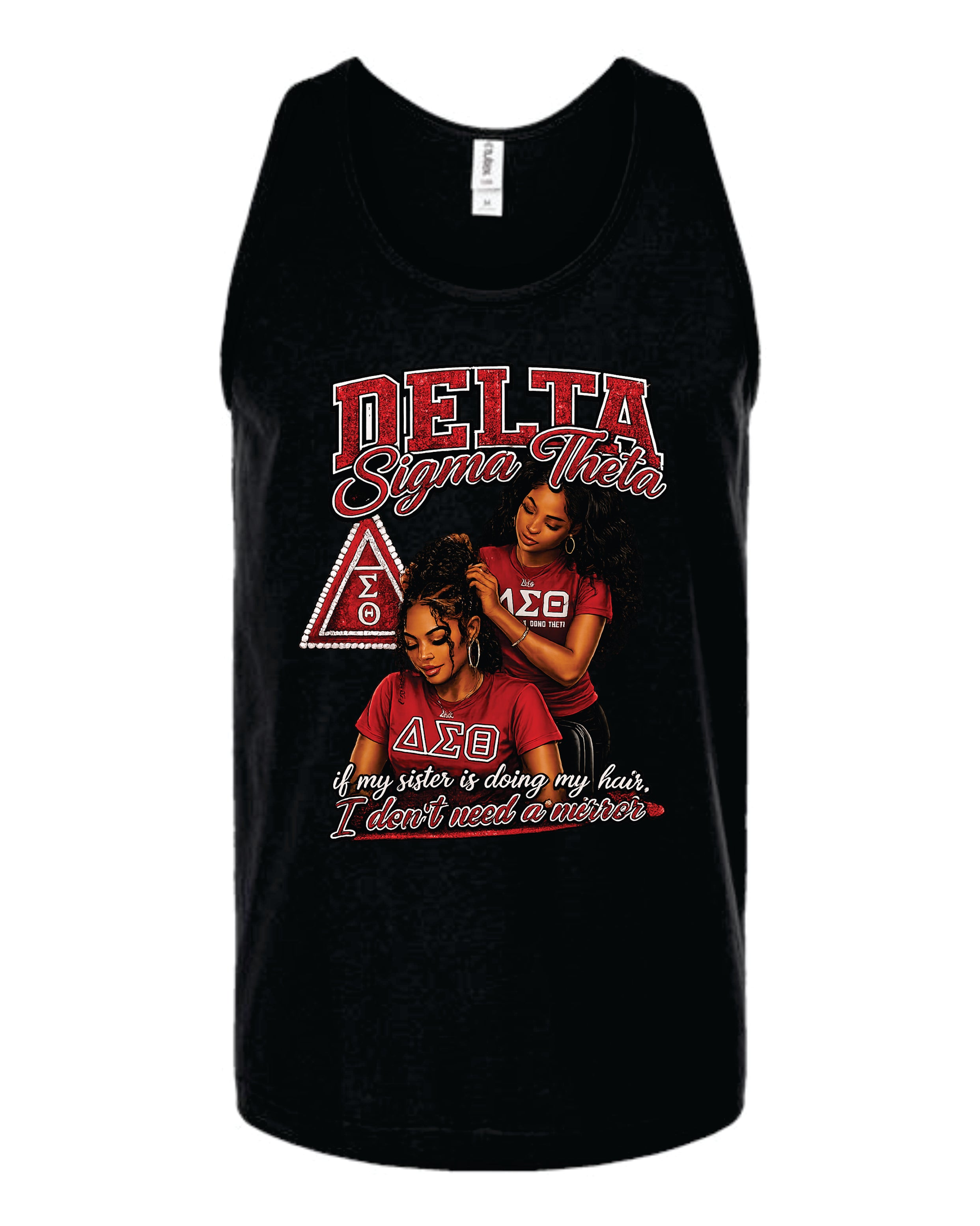 Delta Sigma If my sister does my hair-Tank (unisex)